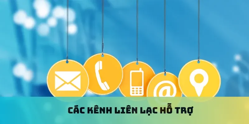 Các kênh liên lạc hỗ trợ