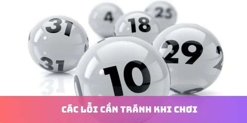 Các lỗi cần tránh khi chơi