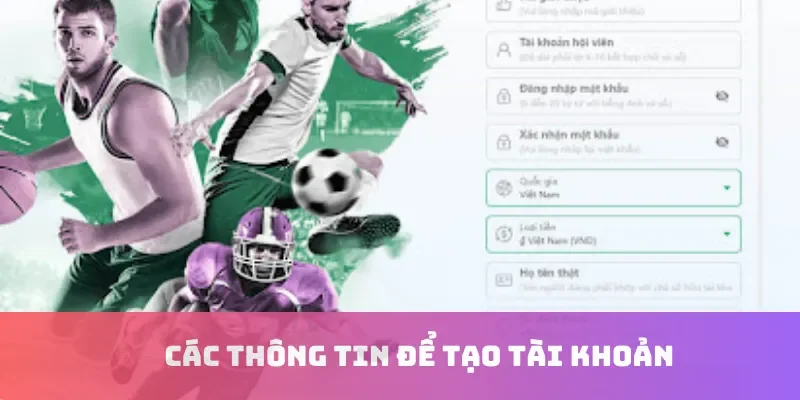 Các thông tin để tạo tài khoản