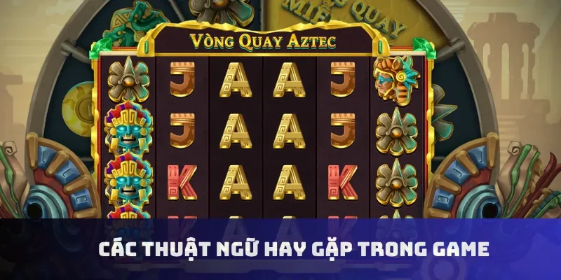 Các thuật ngữ hay gặp trong game