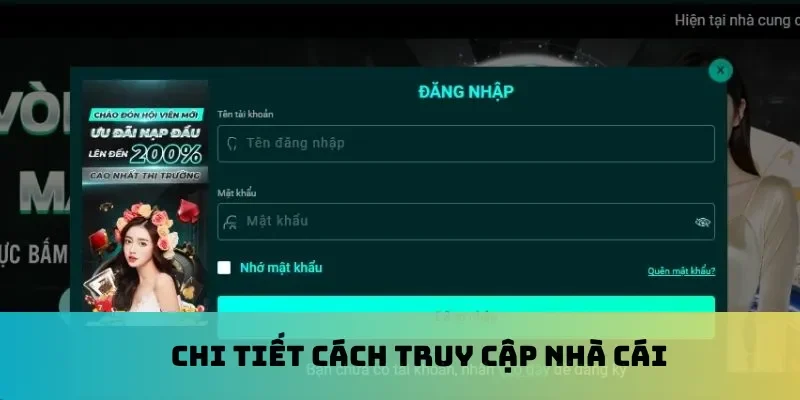 Chi tiết cách truy cập nhà cái