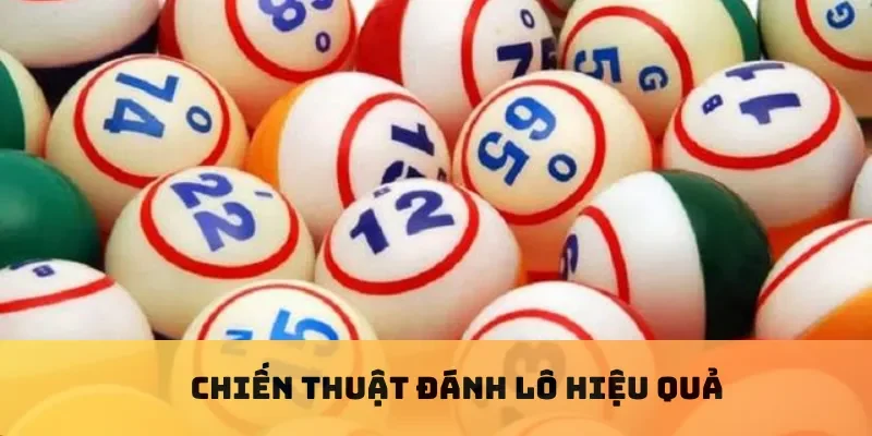 Chiến thuật đánh lô hiệu quả