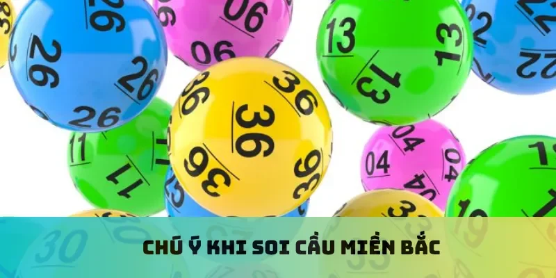 Chú ý khi soi cầu miền Bắc
