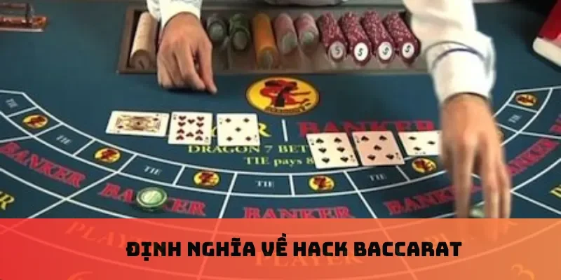 Định nghĩa về hack baccarat