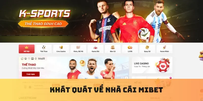 Khái quát về nhà cái Mibet