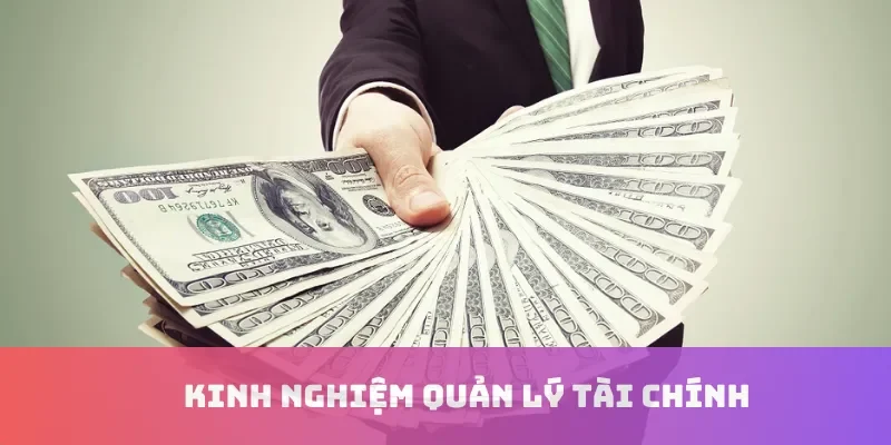 Kinh nghiệm quản lý tài chính