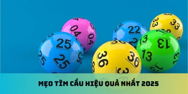 Mẹo tìm cầu hiệu quả nhất 2025