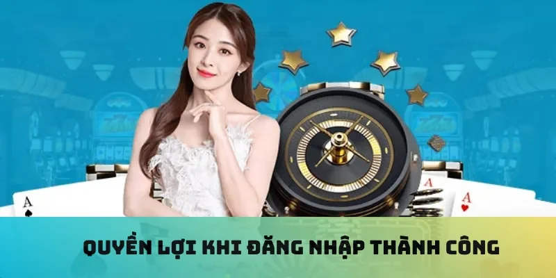 Quyền lợi khi đăng nhập thành công