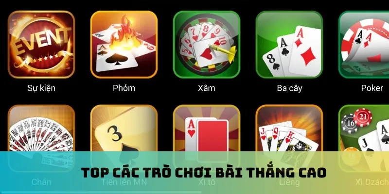 Top các trò chơi bài thắng cao