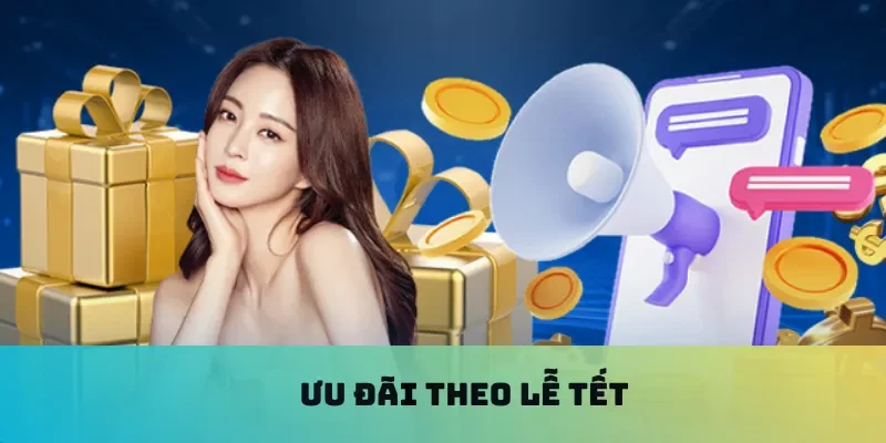Ưu đãi theo lễ tết